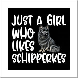 Just A Girl Who Likes Schipperkes Posters and Art